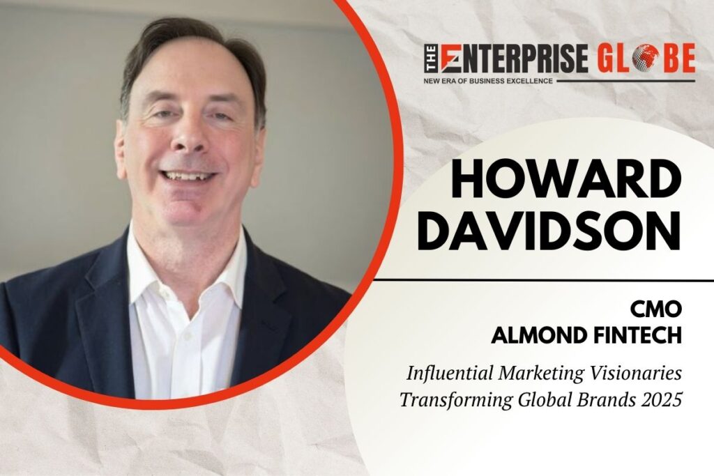 Almond’s Howard Davidson on Validating Fintech Marketing with Data Proof Howard Davidson on Validating Fintech Marketing | The Enterprise Globe
